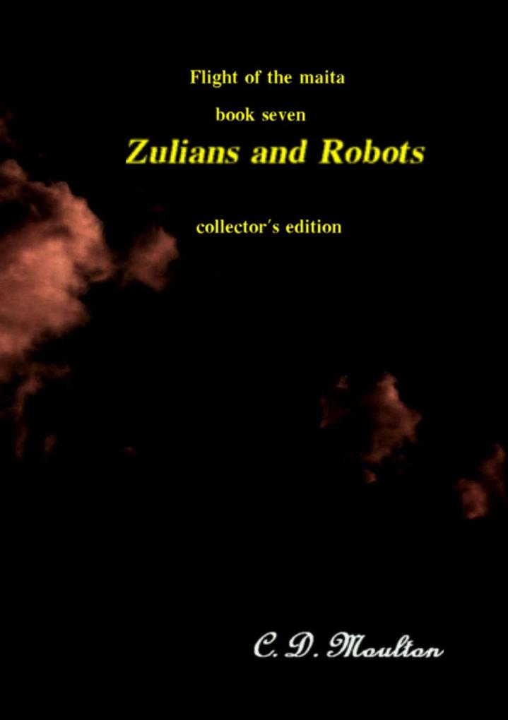 Zulians and Robots (Flight of the Maita #7)