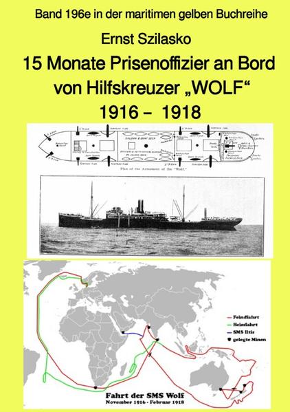 Image of 15 Monate Prisenoffizier an Bord von Hilfskreuzer WOLF 1916 - 1918 - Band 196e in der maritimen g