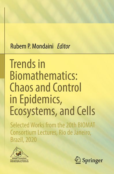 Trends in Biomathematics: Chaos and Control in Epidemics Ecosystems and Cells