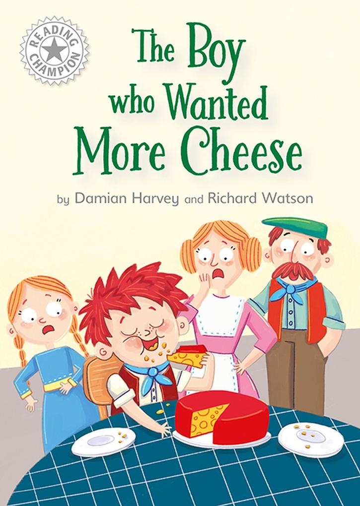 The Boy who Wanted More Cheese