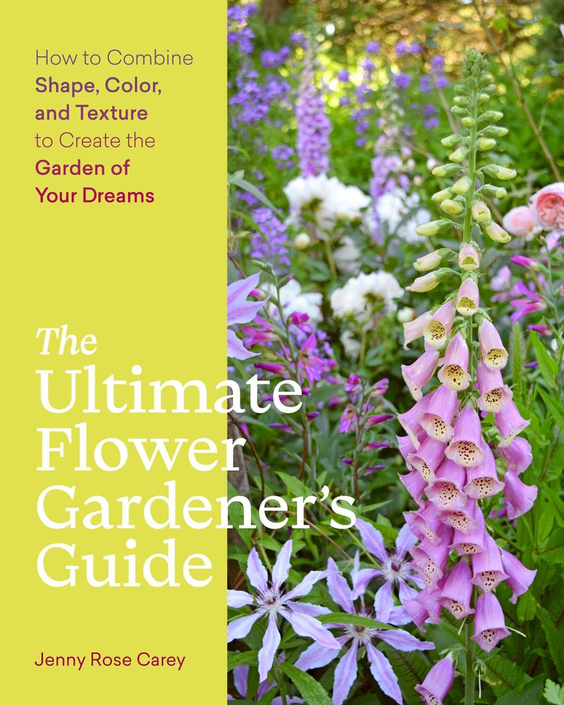 The Ultimate Flower Gardener‘s Guide