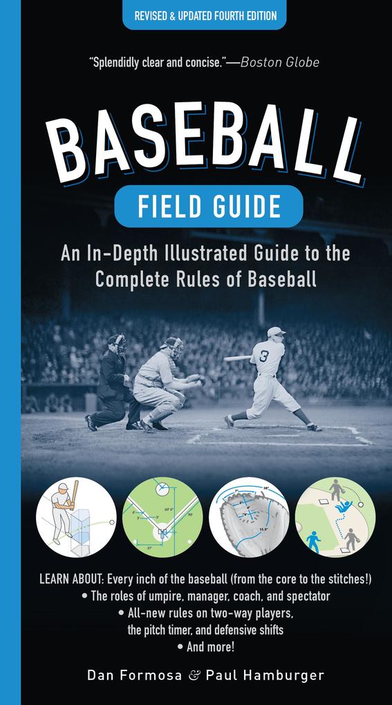 Baseball Field Guide Fourth Edition: An In-Depth Illustrated Guide to the Complete Rules of Baseball (Fourth)