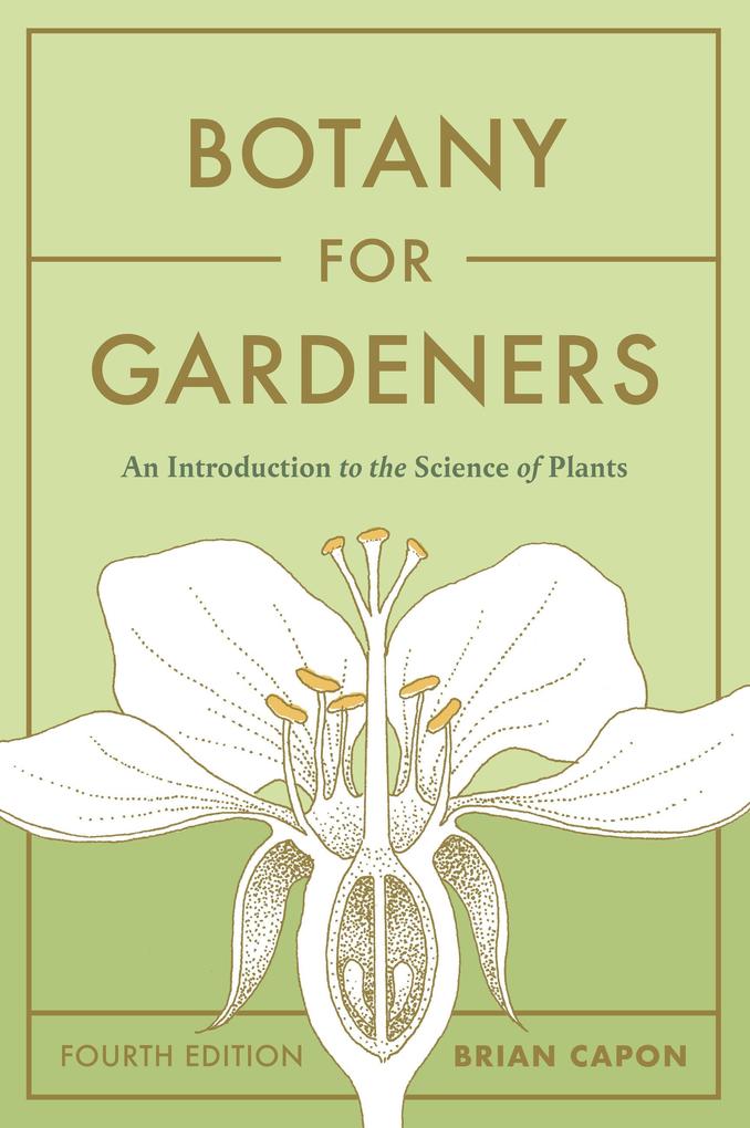 Botany for Gardeners Fourth Edition