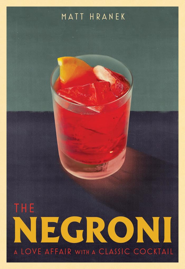 Workman Publishing Company The Negroni