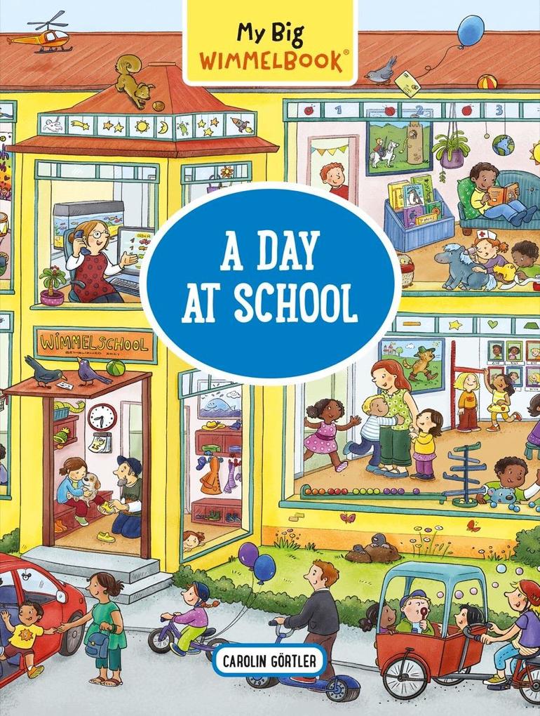 My Big Wimmelbook® - A Day at School: A Look-and-Find Book (Kids Tell the Story) (My Big Wimmelbooks)