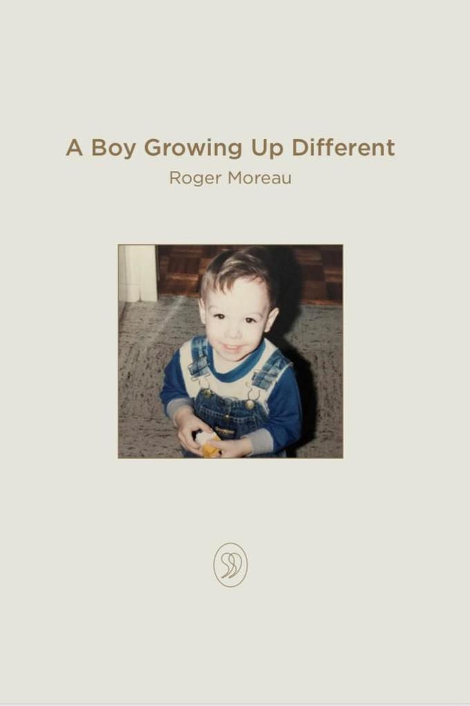 A Boy Growing Up Different (A Memoir #1)