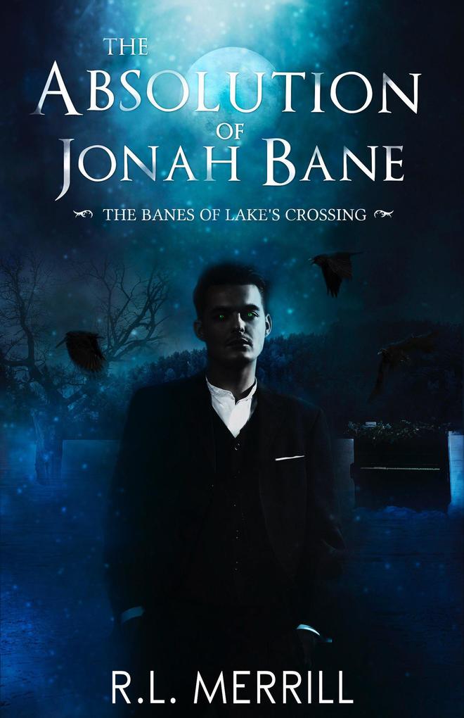 The Absolution of Jonah Bane (The Banes of Lake‘s Crossing #2)