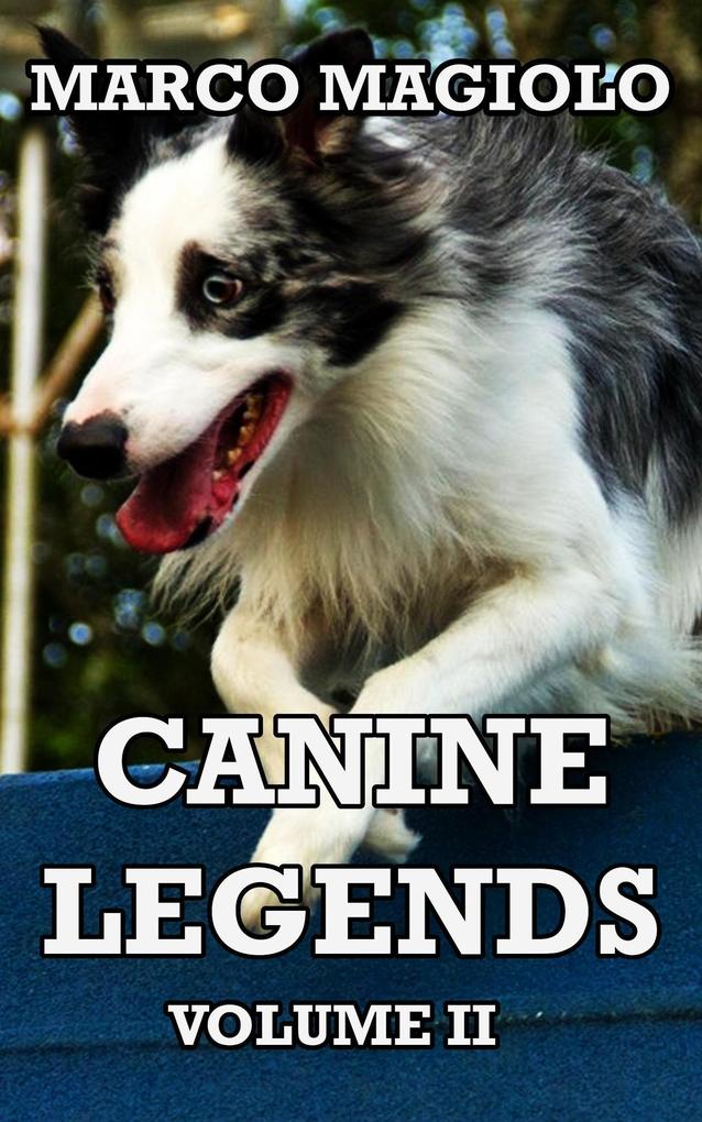 Canine Legends: Volume II