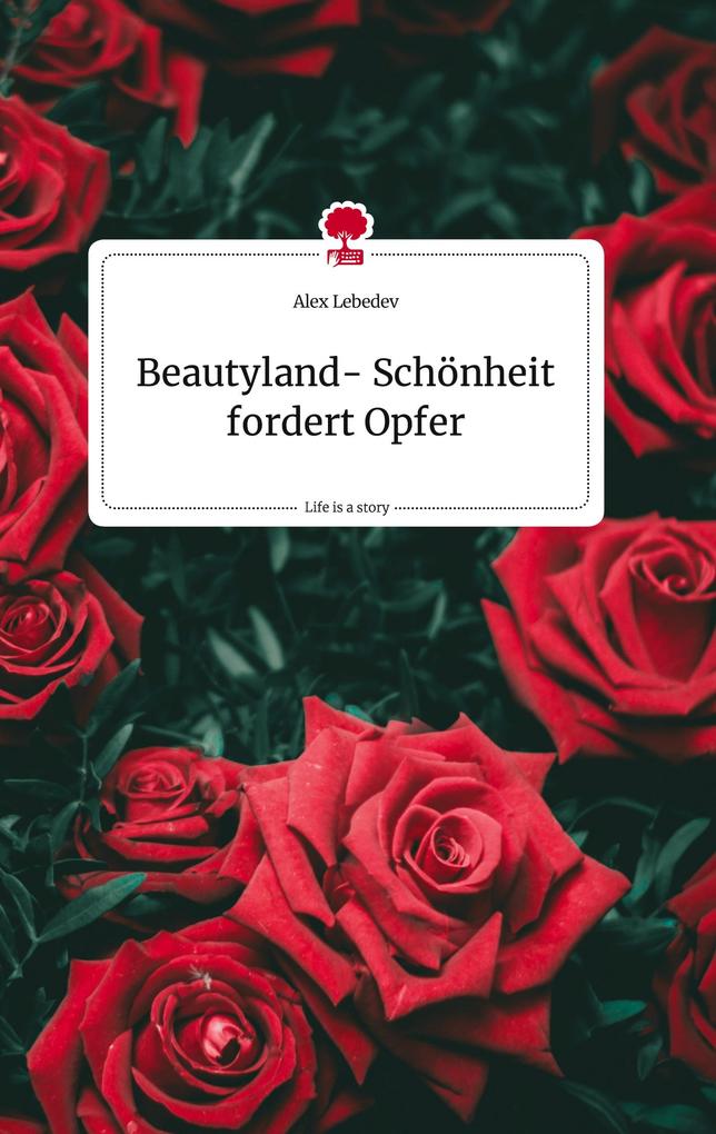 Image of Beautyland- Schönheit fordert Opfer. Life is a Story - story.one