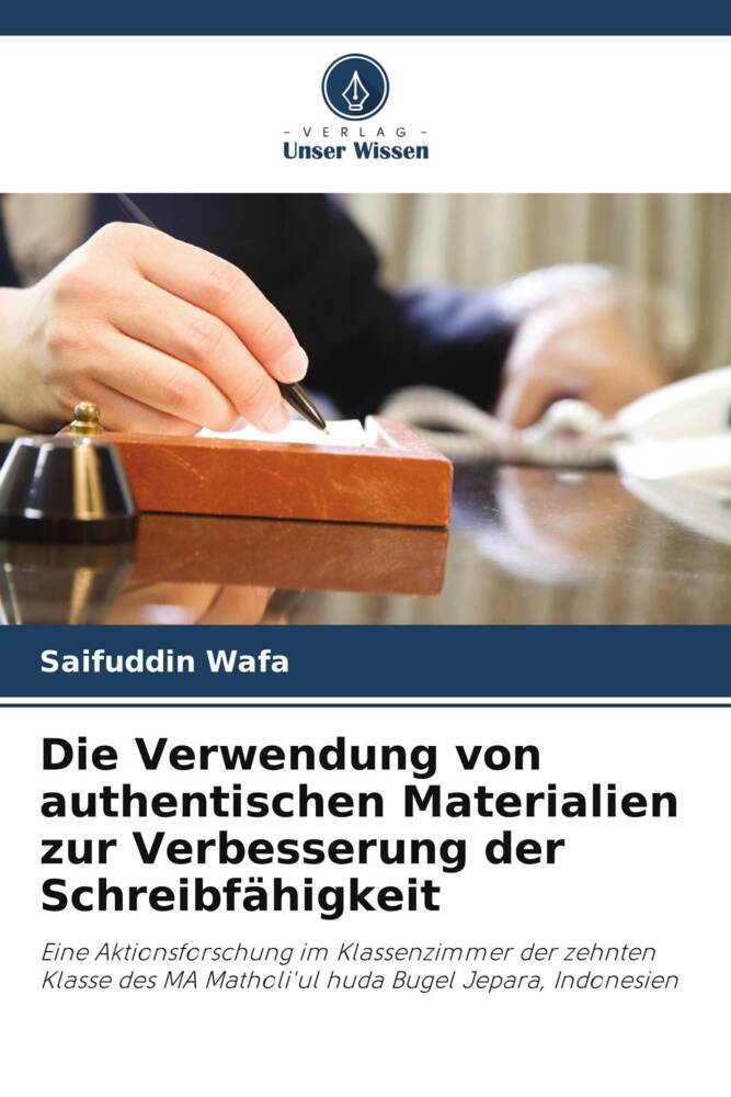 Die Verwendung von authentischen Materialien zur Verbesserung der Schreibfähigkeit