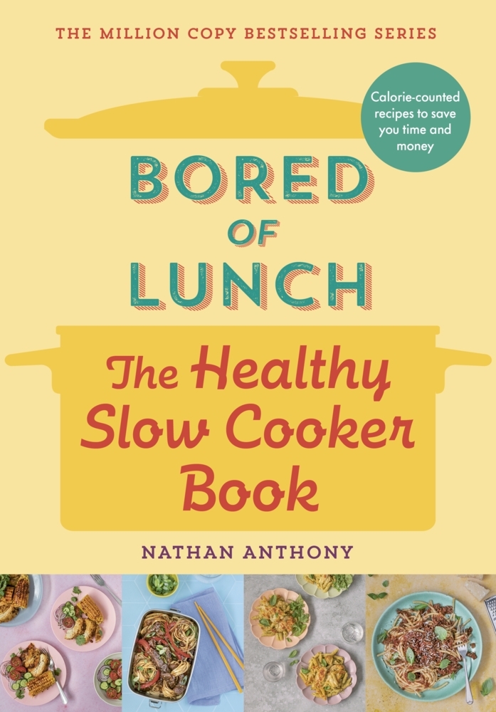 Ebury Publishing Bored Of Lunch, The Healthy Slow Cooker Book