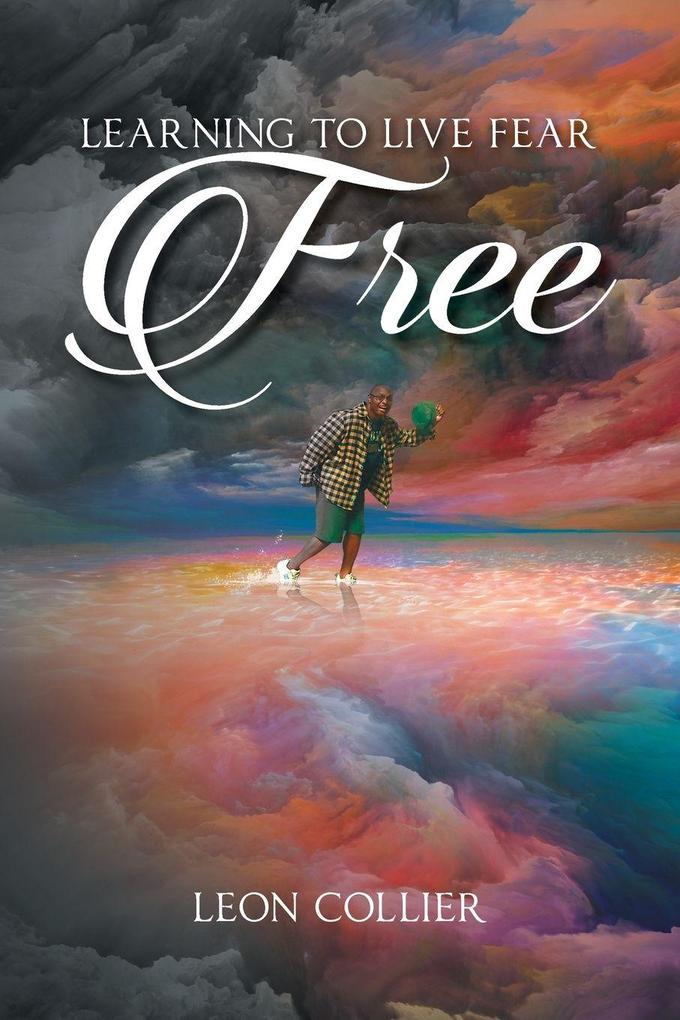 Learning to Live Fear Free