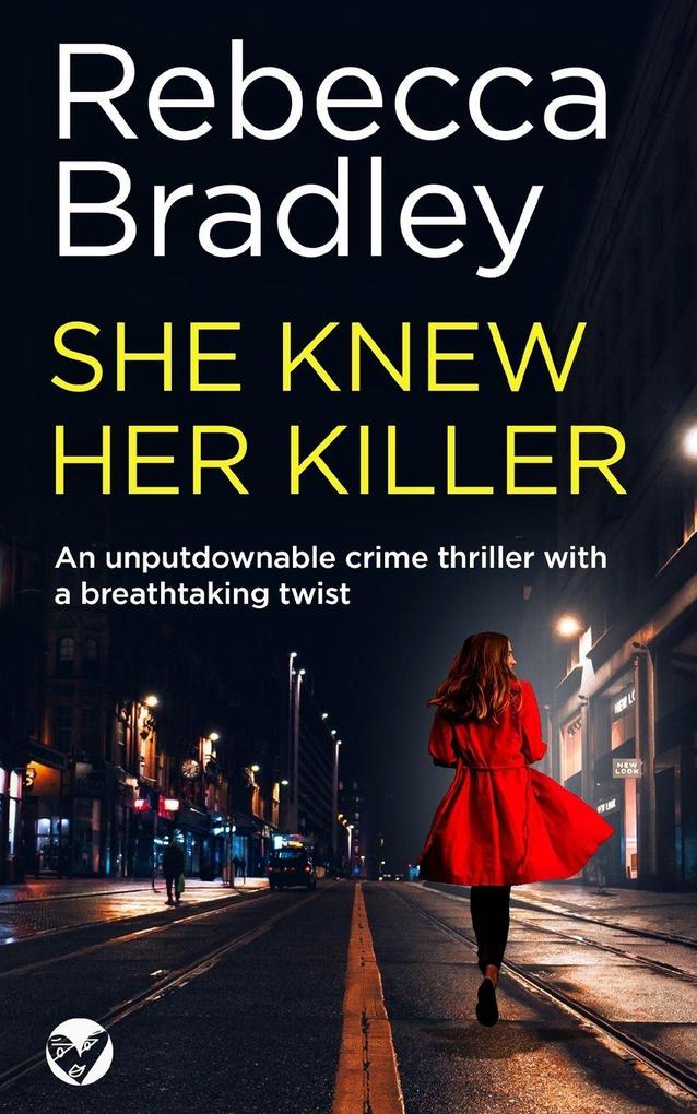SHE KNEW HER KILLER an unputdownable crime thriller with a breathtaking twist