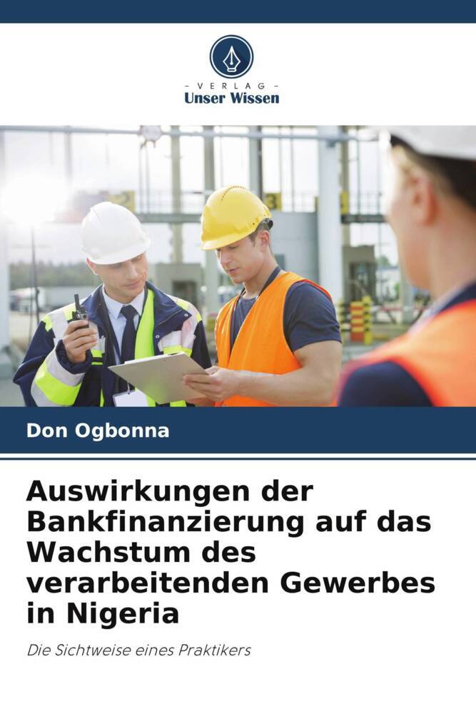 Auswirkungen der Bankfinanzierung auf das Wachstum des verarbeitenden Gewerbes in Nigeria