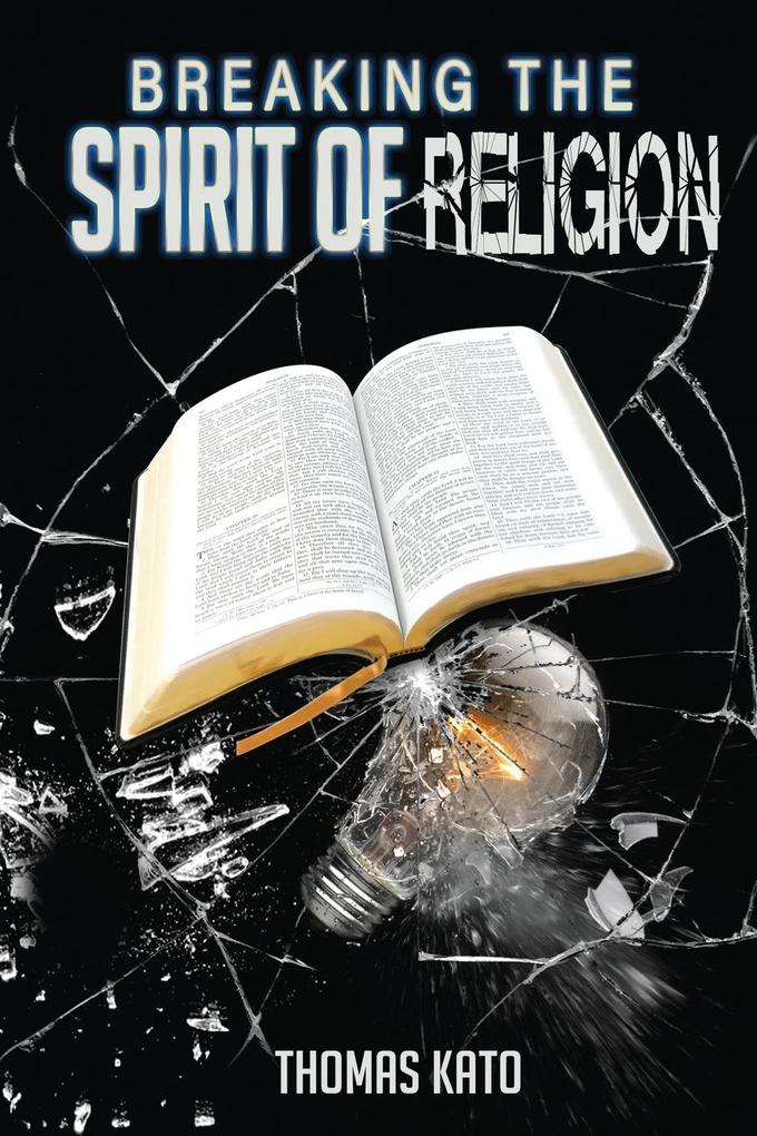 Breaking The Spirit of Religion