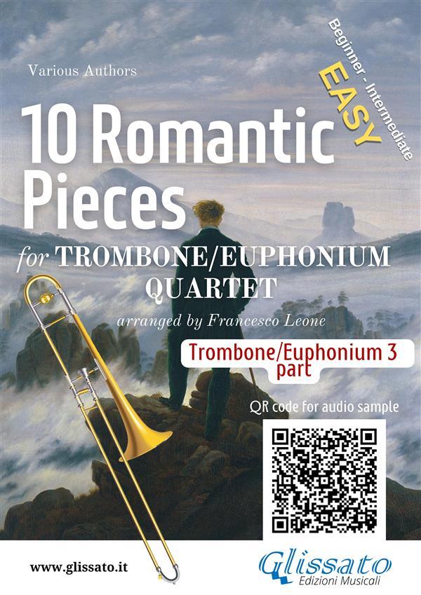 Part 3 (b.c.) Trombone/Euphonium Quartet 10 Romantic Pieces