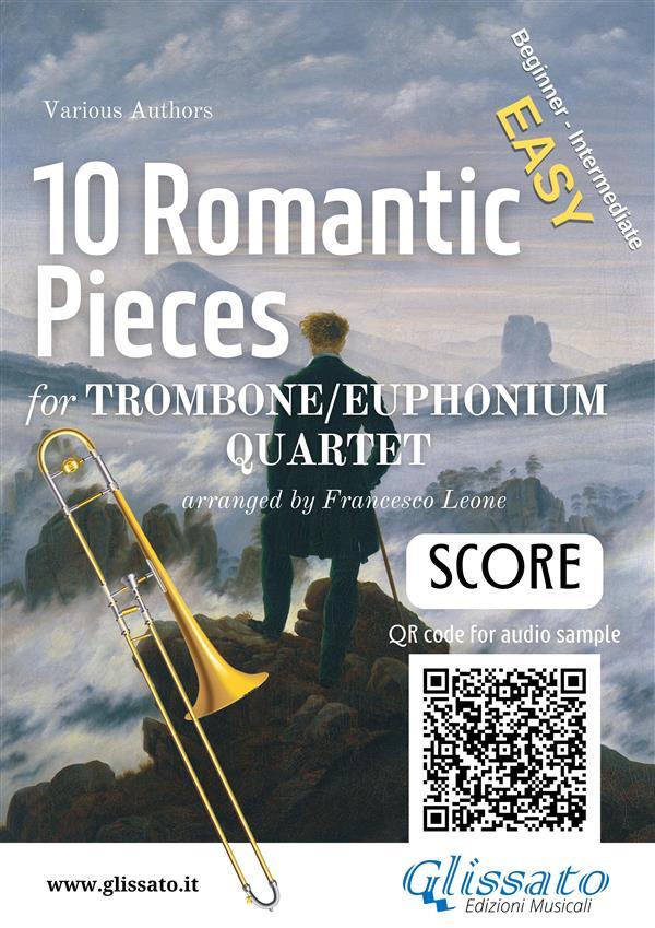 Trombone/Euphonium Quartet Score of 10 Romantic Pieces