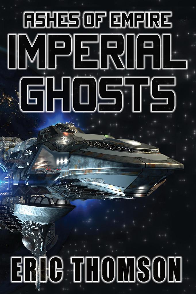 Imperial Ghosts (Ashes of Empire #5)