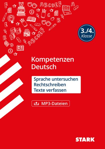 STARK Deutsch 3./4. Klasse - Kompetenzen - Sprache untersuchen Rechtschreiben Texte verfassen