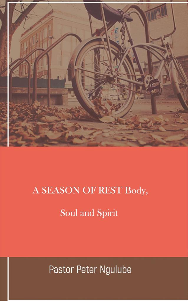A Season of Rest Body Soul and Spirit
