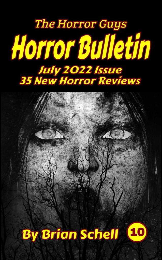 Horror Bulletin Monthly July 2022 (Horror Bulletin Monthly Issues #10)