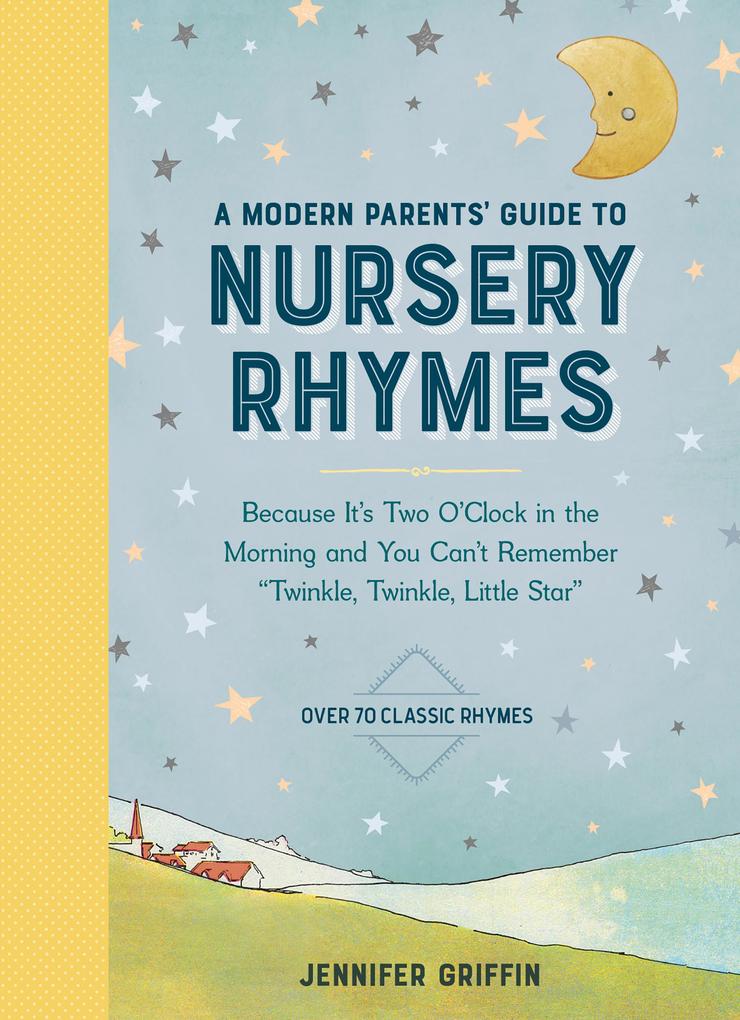 A Modern Parents‘ Guide to Nursery Rhymes