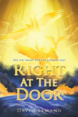 Right At The Door: Are you ready for the unexpected?