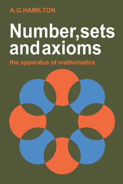 Numbers Sets and Axioms