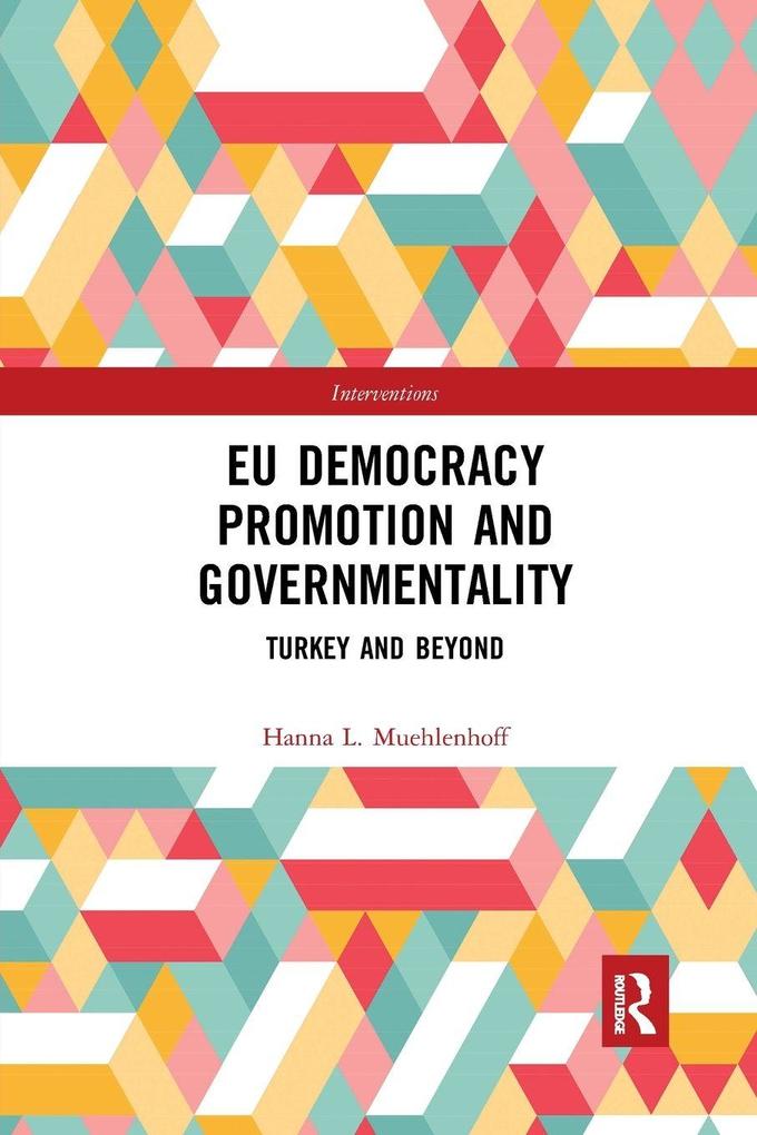 EU Democracy Promotion and Governmentality