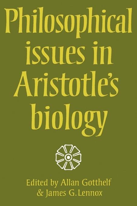 Philosophical Issues in Aristotle‘s Biology