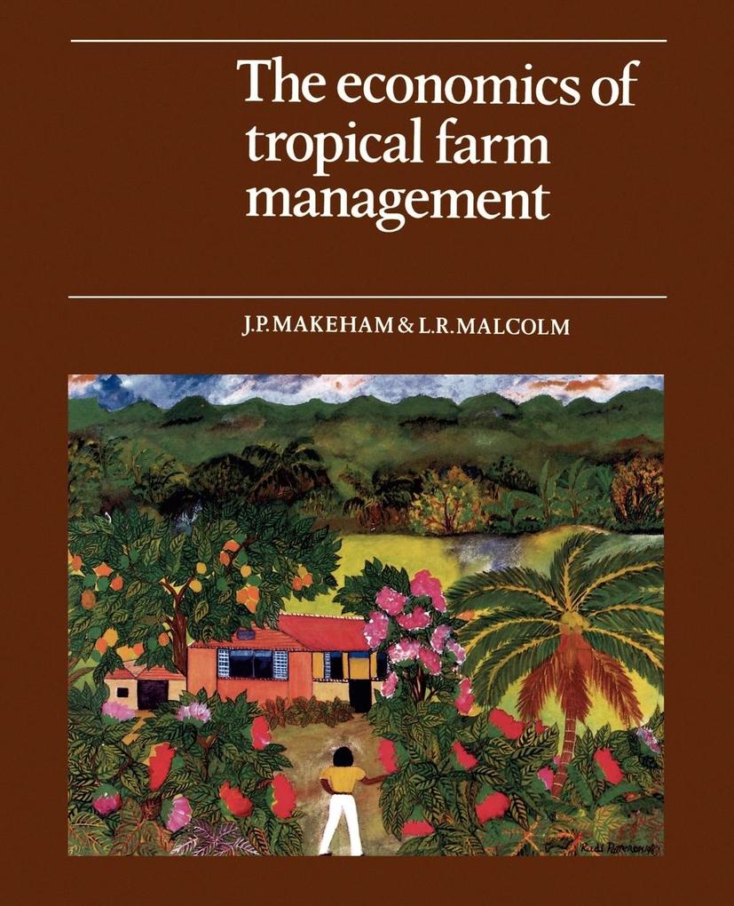 The Economics of Tropical Farm Management