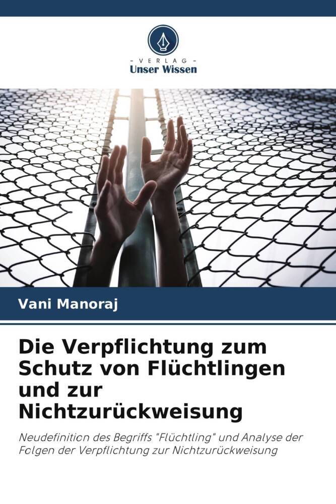 Die Verpflichtung zum Schutz von Flüchtlingen und zur Nichtzurückweisung