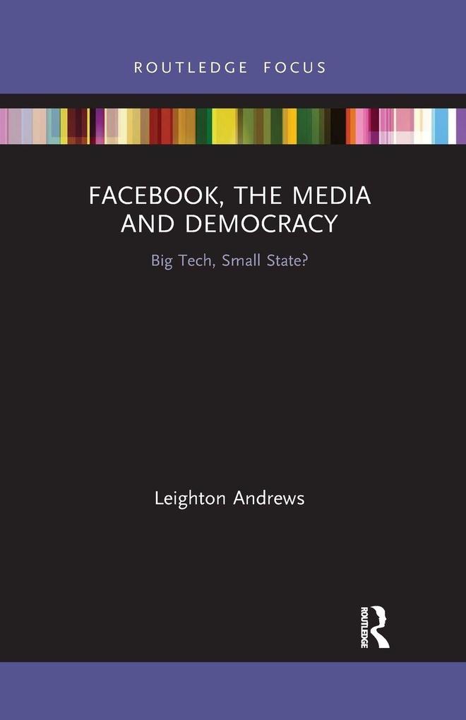 Facebook the Media and Democracy