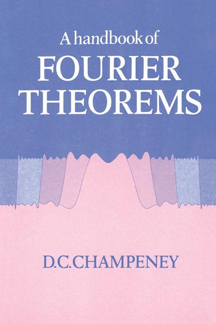 A Handbook of Fourier Theorems