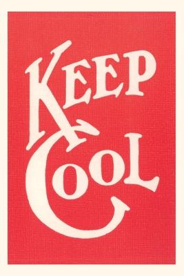 Vintage Journal Keep Cool Slogan