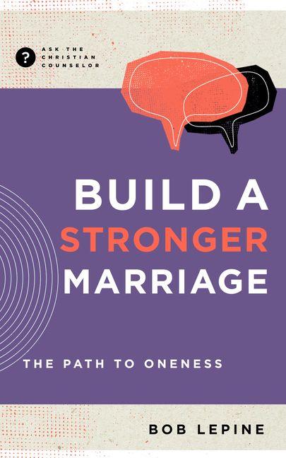 Build a Stronger Marriage - The Path to Oneness
