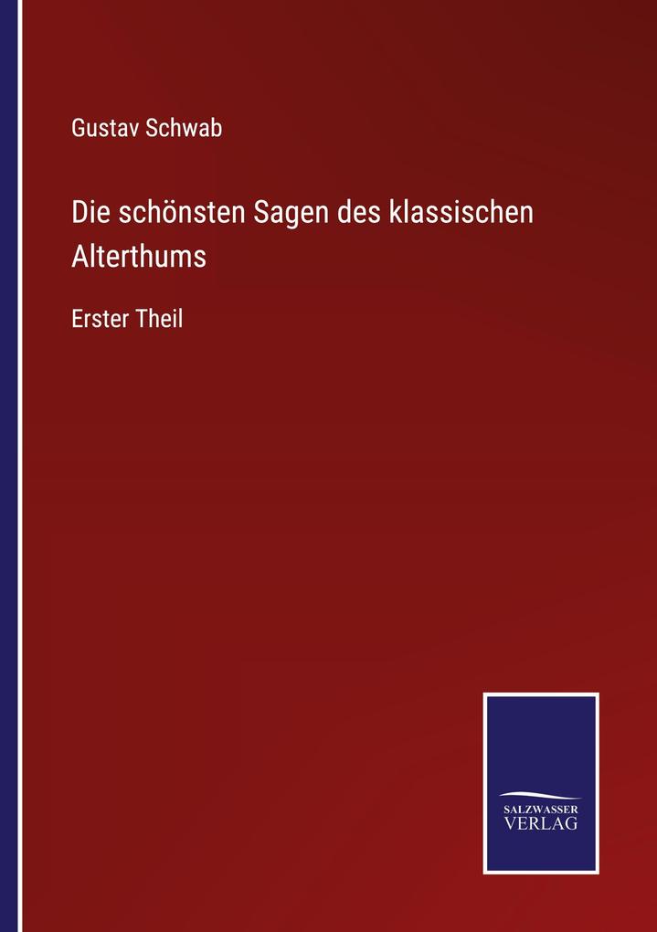 Die schönsten Sagen des klassischen Alterthums