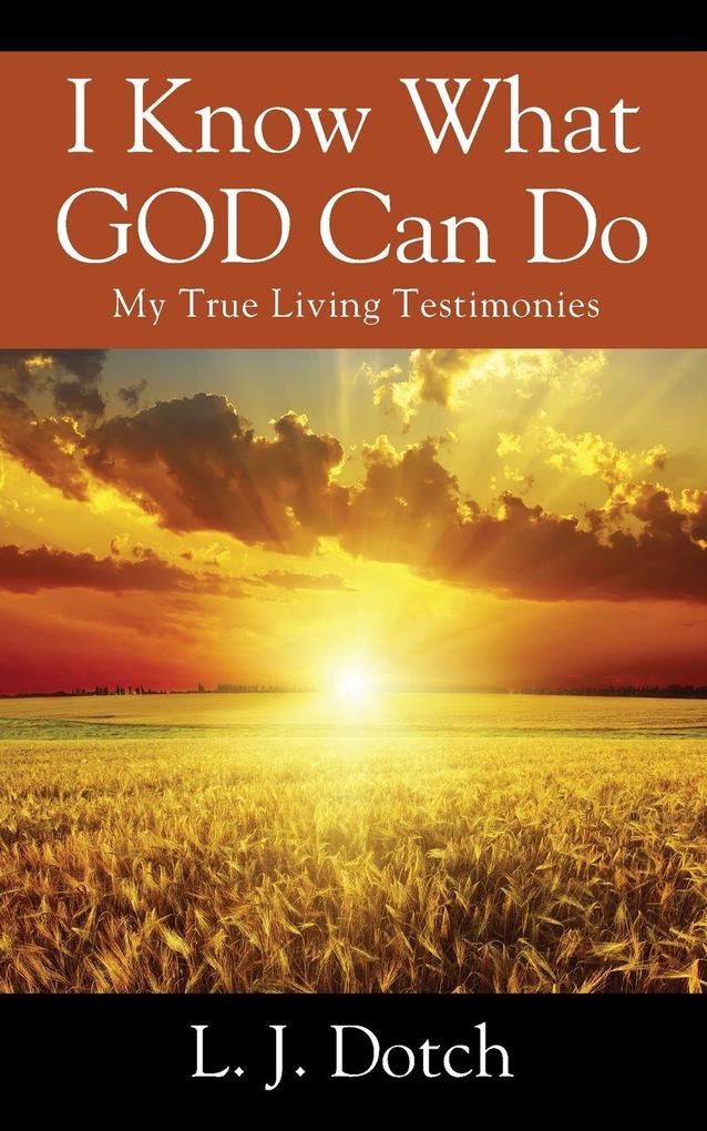 I Know What GOD Can Do