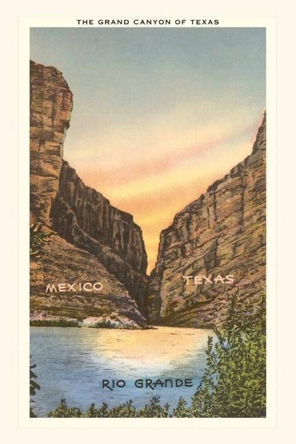 Vintage Journal The Grand Canyon of Texas Rio Grande