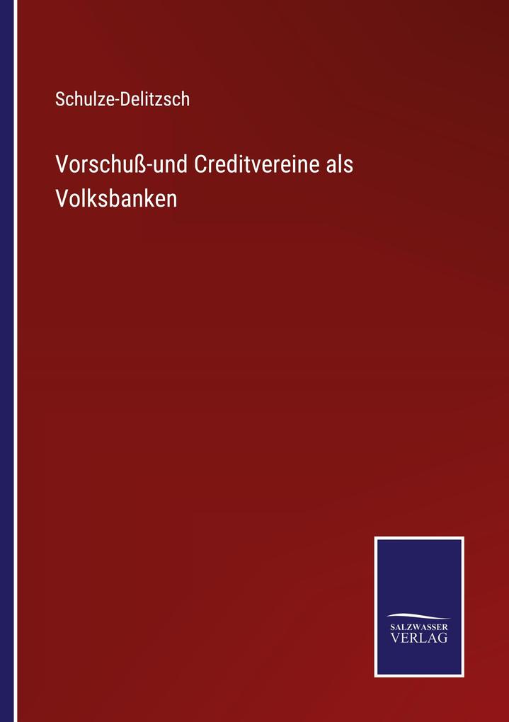 Vorschuß-und Creditvereine als Volksbanken