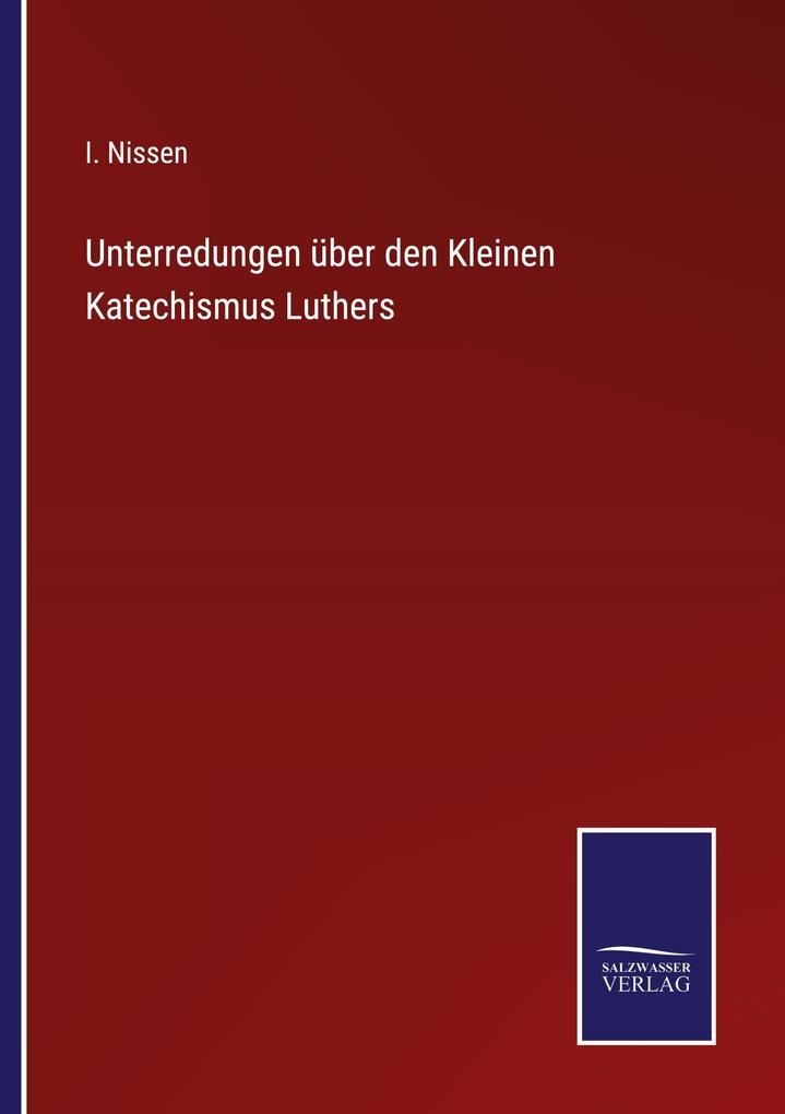 Unterredungen über den Kleinen Katechismus Luthers