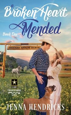A Broken Heart Mended: A Military Sweet Cowboy Romance in Big Sky Country