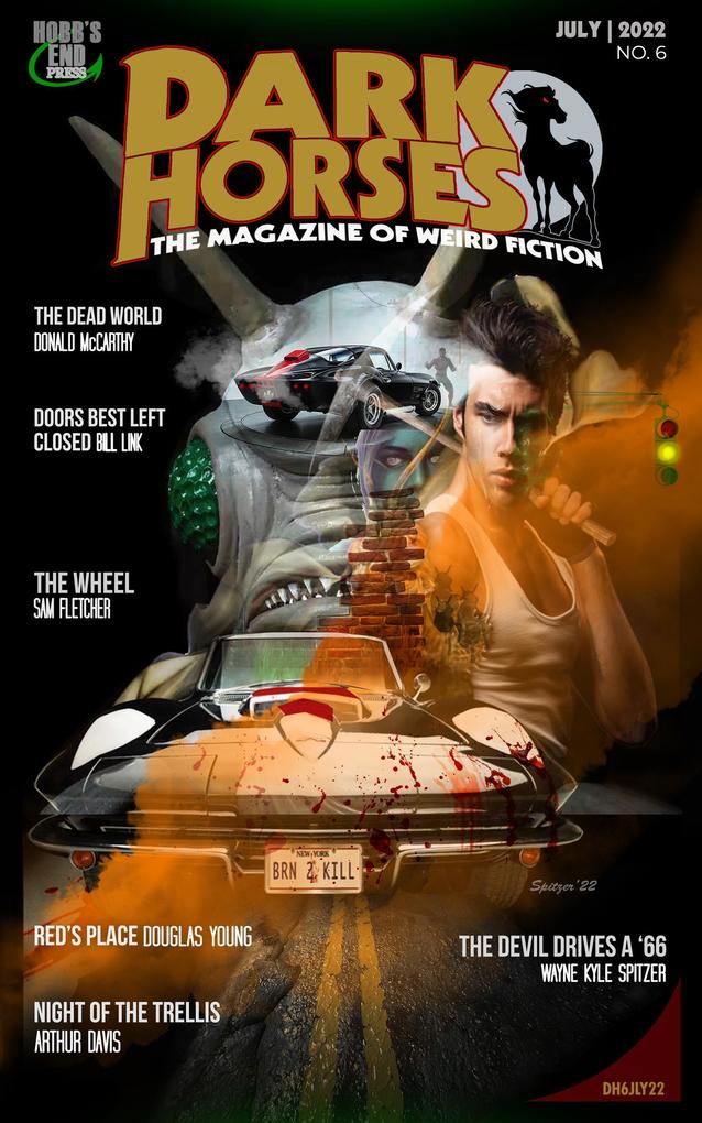 Dark Horses: The Magazine of Weird Fiction | July 2022 | No. 6 (Dark Horses Magazine #6)