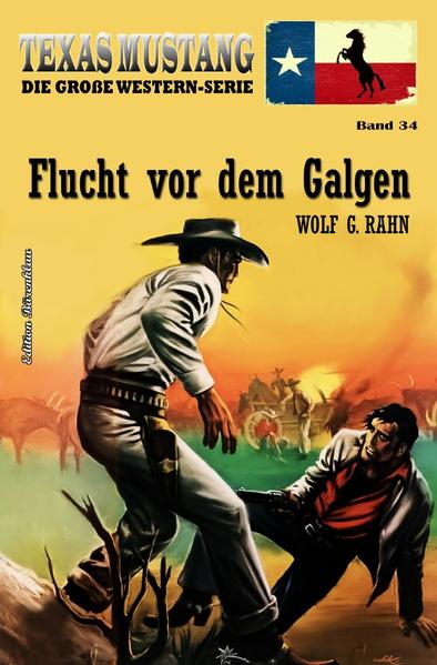 Image of Texas Mustang Band 34: Flucht vor dem Galgen