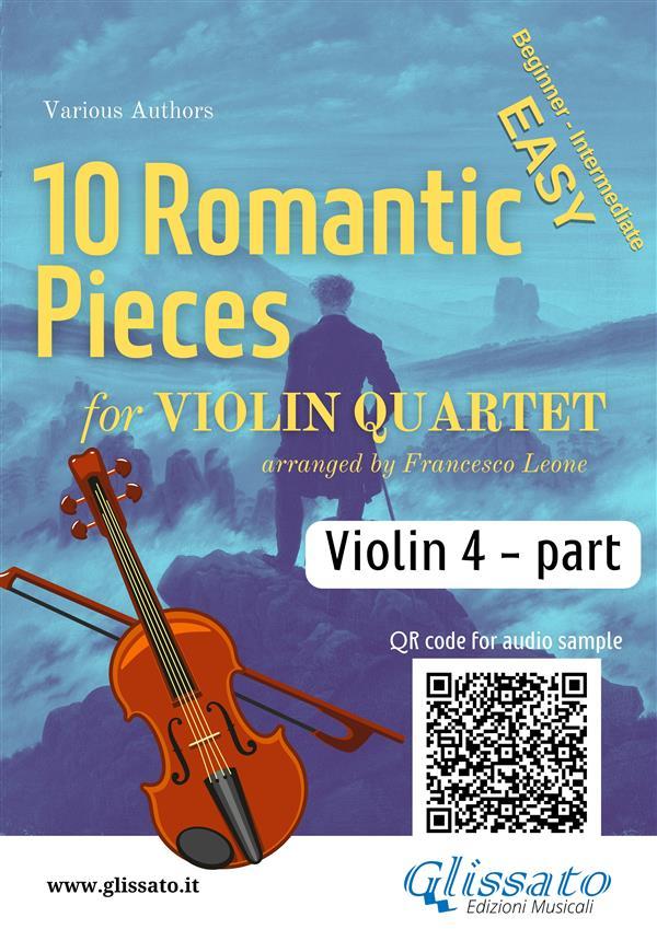 Violin 4 part of 10 Romantic Pieces for Violin Quartet