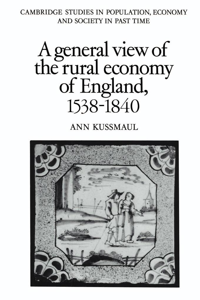 A General View of the Rural Economy of England 1538 1840