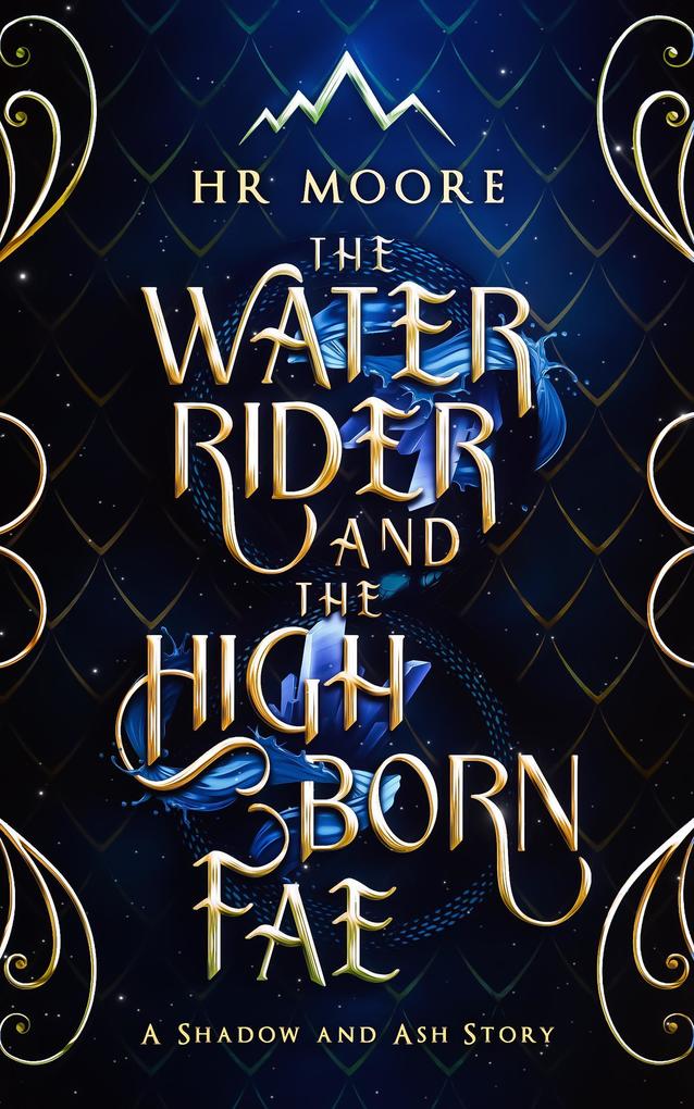 The Water Rider and the High Born Fae (Shadow and Ash)