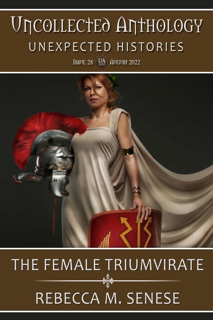 The Female Triumvirate (Uncollected Anthology #28)