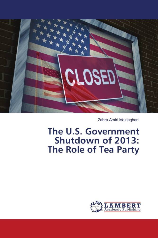 The U.S. Government Shutdown of 2013: The Role of Tea Party
