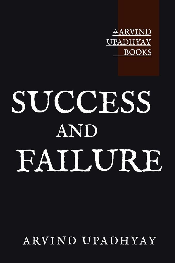 SUCCESS AND FAILURE